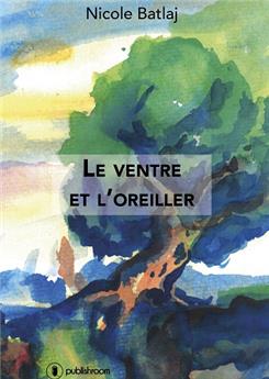 LE VENTRE ET L´OREILLER