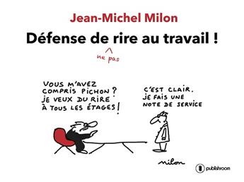 DÉFENSE DE NE PAS RIRE AU TRAVAIL