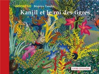 KANJIL ET LE ROI DES TIGRES LIVRE (CD OFFERT)