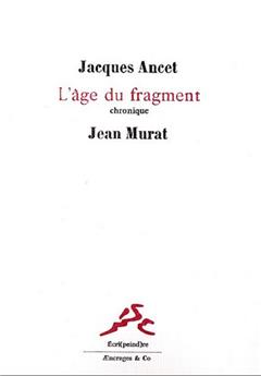 L'AGE DU FRAGMENT