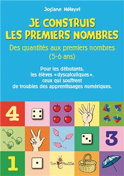 JE CONSTRUIS LES PREMIERS NOMBRES. DES QUANTITÉS AUX PREMIERS NOMBRES (5-6 ANS)