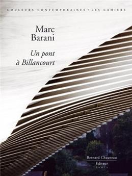 MARC BARANI - UN PONT À BILLANCOURT