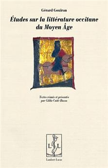 ETUDES SUR LA LITTERATURE OCCITANE DU MOYEN AGE TOME 1