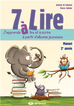 7 À LIRE - MANUEL DE L ÉLÈVE 7/8 ANS