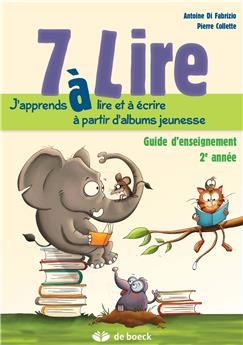 7 À LIRE - GUIDE D'ENSEIGNEMENT 7/8 ANS