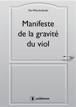 MANIFESTE DE LA GRAVITE DU VIOL