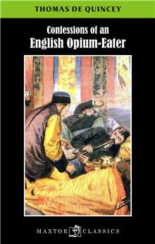 CONFESSIONS OF AN ENGLISH OPIUM-EATER