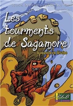 LES TOURMENTS DE SAGAMORE: LE OUASSOU EN DÉVEINE