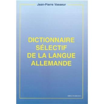 DICTIONNAIRE SELECTIF DE LA LANGUE ALLEMANDE