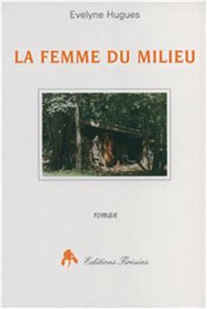 LA FEMME DU MILIEU