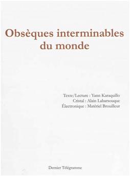 OBSÈQUES INTERMINABLES DU MONDE
