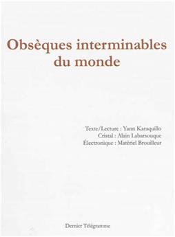 OBSÈQUES INTERMINABLES DU MONDE