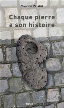 CHAQUE PIERRE A SON HISTOIRE