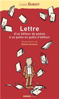 LETTRE D’UN ÉDITEUR DE POÉSIE À UN POÈTE EN QUÊTE D’ÉDITEUR