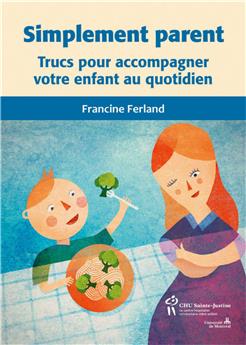 SIMPLEMENT PARENT TRUCS POUR ACCOMPAGNER VOTRE ENFANT AU QUOTIDIEN