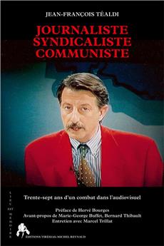 JOURNALISTE SYNDICALISTE COMMUNISTE