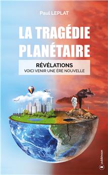 LA TRAGEDIE PLANETAIRE