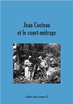 JEAN COCTEAU ET LE COURT-METRAGE