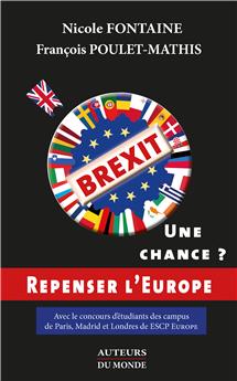 BREXIT : UNE CHANCE ? REPENSER L´EUROPE