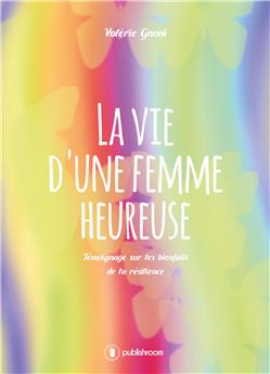 LA VIE D UNE FEMME HEUREUSE