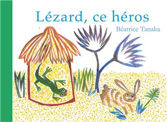 LÉZARD, CE HÉROS !