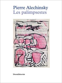 PIERRE ALECHINSKY - LES PALIMPSESTES