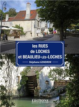 LES RUES DE LOCHES ET BEAULIEU-LES-LOCHES