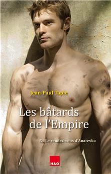 LES BATARDS DE L´EMPIRE 5 - LE RENDEZ-VOUS D´ANATEVKA