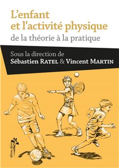 L´ENFANT ET L´ACTIVITE PHYSIQUE - DE LA THEORIE A LA PRATIQUE