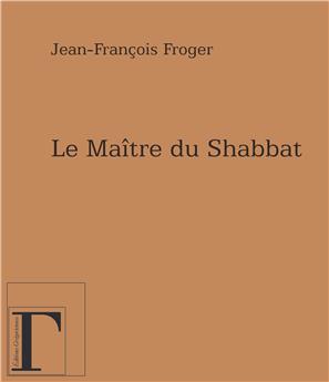 LE MAITRE DU SHABBAT