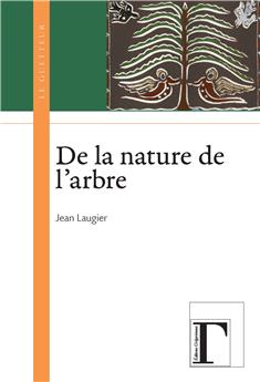 DE LA NATURE DE L´ARBRE