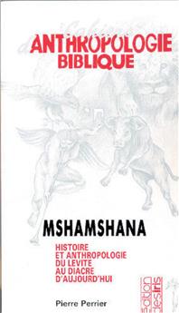 MSHAMSHANA - ANTHROPOLOGIE BIBLIQUE