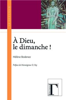 A DIEU, LE DIMANCHE !