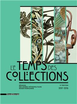 LE TEMPS DES COLLECTIONS - VIEME EDITION 2017-2018