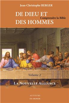 DE DIEU ET DES HOMMES - LA NOUVELLE ALLIANCE (Vol.2)