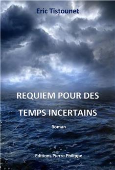 REQUIEM POUR DES TEMPS INCERTAINS