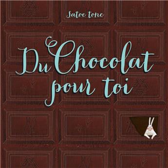 DU CHOCOLAT POUR TOI