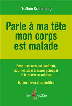 PARLE À MA TÊTE, MON CORPS EST MALADE