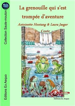 LA GRENOUILLE QUI S EST TROMPEE D AVENTURE