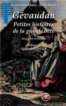 GEVAUDAN PETITES HISTOIRES DE LA GRANDE BETE