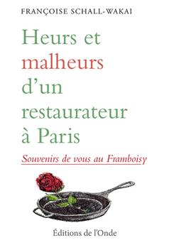 HEURS ET MALHEURS D’UN RESTAURATEUR À PARIS