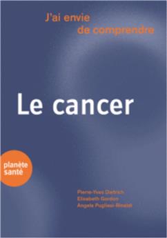 J'AI ENVIE DE COMPRENDRE   LE CANCER