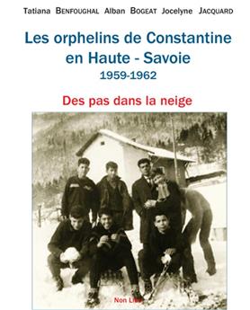 LES ORPHELINS DE CONSTANTINE EN HAUTE-SAVOIE 1959-1962