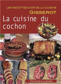 LA CUISINE DU COCHON - RECETTE D´OR (3ÈME ÉDITION)