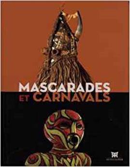 MASCARADES ET CARNAVALS