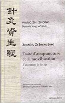 TRAITE D´ACUPUNCTURE ET DE MOXIBUSTION - L´ENTRETIEN DE LA VIE