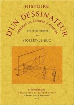 HISTOIRE D'UN DESSINATEUR, COMMENT ON APPREND À DESSINER