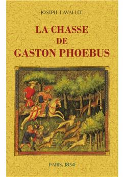 LA CHASSE DE GASTON PHOEBUS