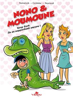 NONO & MOUMOUNE : TOME 2 - TROP FORT, ILS SE SUPPORTENT ENCORE !