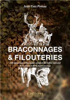 BRACONNAGES ET FILOUTERIES